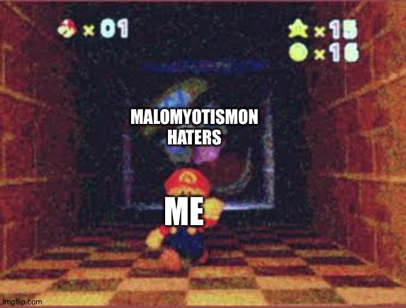 Wario Apparition | MALOMYOTISMON HATERS; ME | image tagged in wario apparition | made w/ Imgflip meme maker