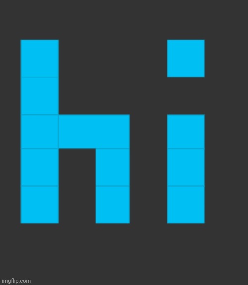 I like the update (also hi) | made w/ Imgflip meme maker