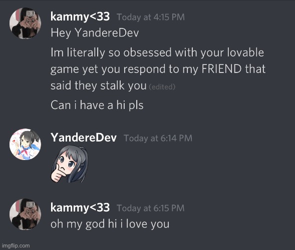 Suck it, gays | image tagged in gay,yandere,yandere simulator,discord | made w/ Imgflip meme maker
