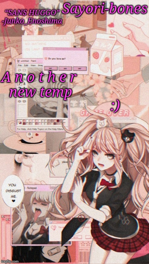 Junko temp because I miss Junko_Enoshima | A n o t h e r 
new temp; :) | image tagged in junko temp because i miss junko_enoshima | made w/ Imgflip meme maker