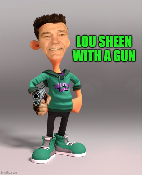 LOU SHEEN WITH A GUN | made w/ Imgflip meme maker