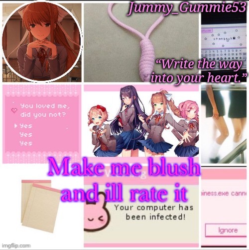*screams* | Make me blush and ill rate it | image tagged in jummy s ddlc temp thx sayori | made w/ Imgflip meme maker