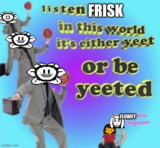 It's something. | image tagged in yeet or be yeeted | made w/ Imgflip meme maker