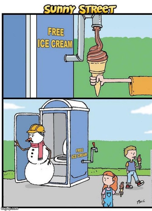 SO THATS HOW CHOCOLATE ICE CREAM IS MADE | image tagged in chocolate,ice cream,snowman,comics/cartoons | made w/ Imgflip meme maker