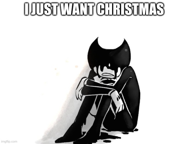 I JUST WANT CHRISTMAS | made w/ Imgflip meme maker
