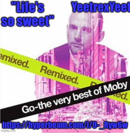 https://hyperbeam.com/i/9-_Ryw6w | https://hyperbeam.com/i/9-_Ryw6w | image tagged in moby 3 0 | made w/ Imgflip meme maker