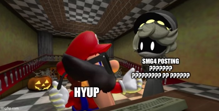 I believe it's a code. | SMG4 POSTING ??????? ????????? ?? ?????? HYUP | image tagged in n looking at mario,smg4 | made w/ Imgflip meme maker