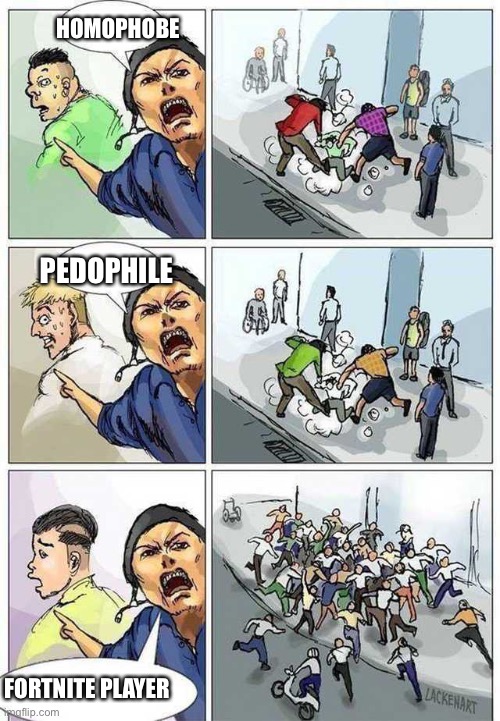 Imgflip be like: |  HOMOPHOBE; PEDOPHILE; FORTNITE PLAYER | image tagged in thief murderer,be like,imgflip,imgflip users | made w/ Imgflip meme maker