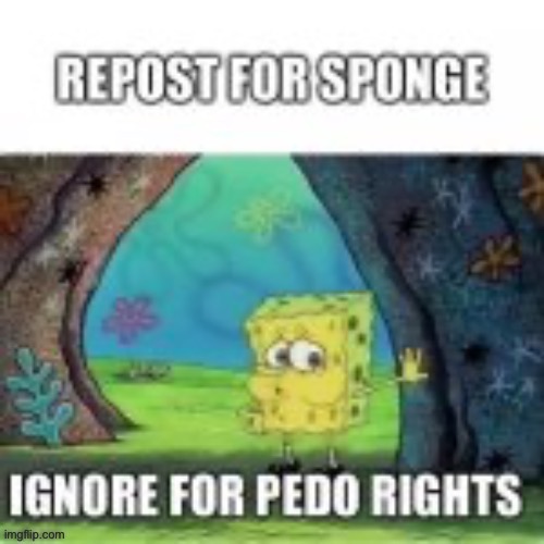 Now give me my sponge | made w/ Imgflip meme maker