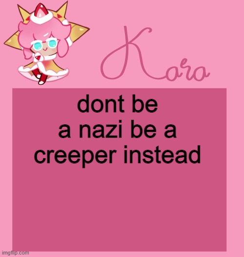 h | dont be a nazi be a creeper instead | image tagged in h | made w/ Imgflip meme maker