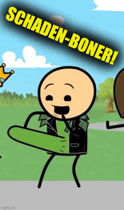 Boner | SCHADEN-BONER! | image tagged in boner | made w/ Imgflip meme maker