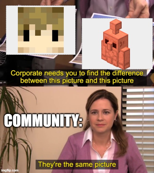 there the same picture | COMMUNITY: | image tagged in there the same picture | made w/ Imgflip meme maker