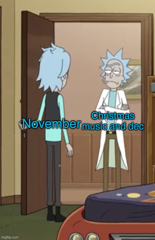 Memory Rick meets Rick | Christmas music and dec; November | image tagged in memory rick meets rick,november,christmas,memes | made w/ Imgflip meme maker