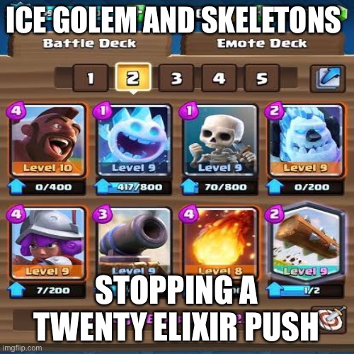 Happen to me to many times | ICE GOLEM AND SKELETONS; STOPPING A TWENTY ELIXIR PUSH | image tagged in first world problems | made w/ Imgflip meme maker