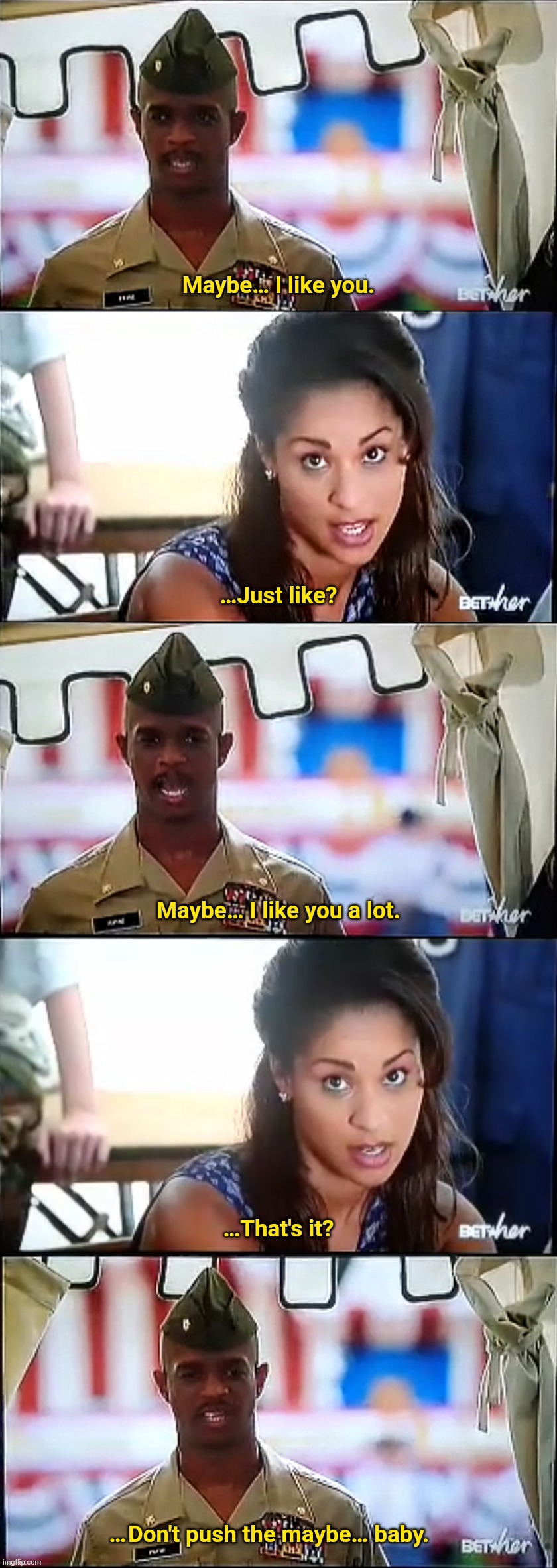 Major Payne maybe I like you | … | image tagged in love,military,major payne,comedy,movies | made w/ Imgflip meme maker