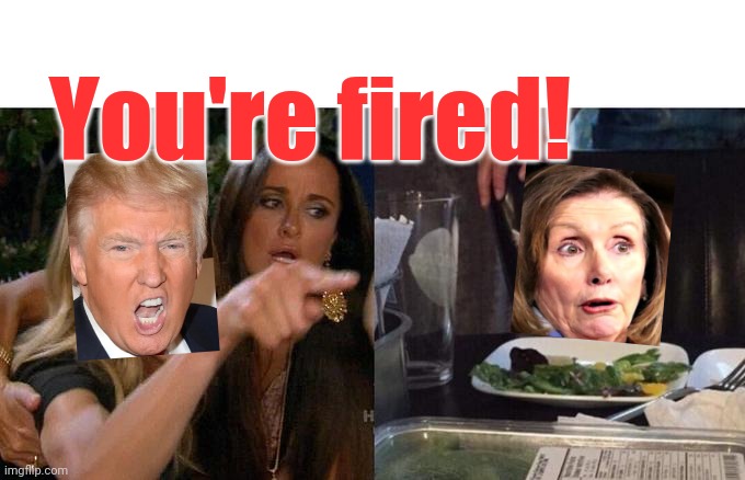 Coming Soon- MAGA! | You're fired! | image tagged in conservatives,rule,triggered liberal | made w/ Imgflip meme maker