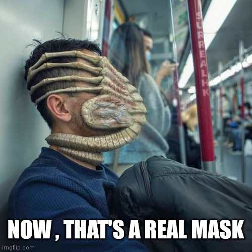 NOW , THAT'S A REAL MASK | made w/ Imgflip meme maker