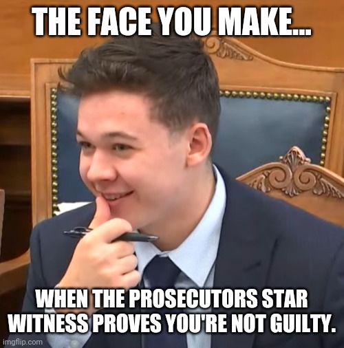 The jury better not screw this up. | THE FACE YOU MAKE... WHEN THE PROSECUTORS STAR WITNESS PROVES YOU'RE NOT GUILTY. | image tagged in memes | made w/ Imgflip meme maker