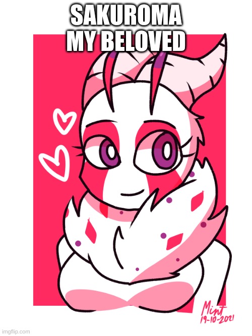 SAKUROMA MY BELOVED | made w/ Imgflip meme maker