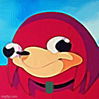 Ugandan Knuckles | U | image tagged in ugandan knuckles | made w/ Imgflip meme maker