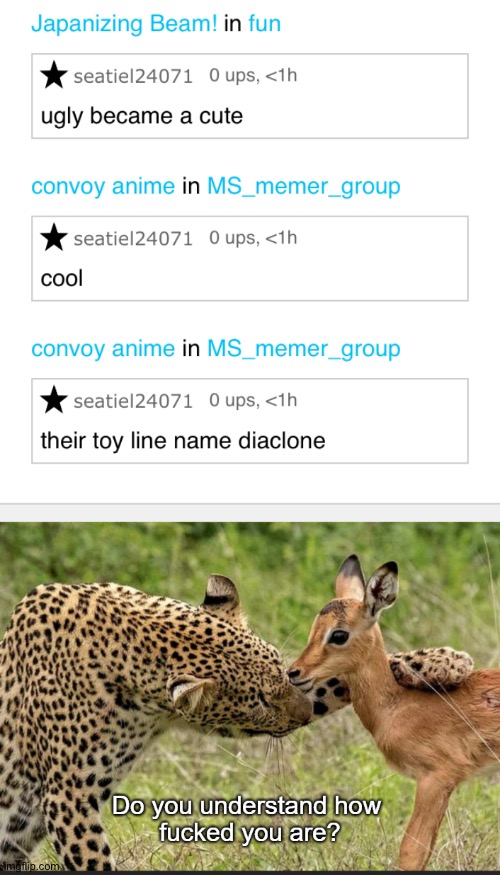 I have confirmation now, he is literally under 13+ years old. | made w/ Imgflip meme maker