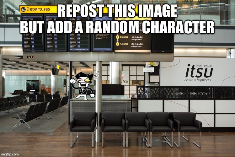lol | REPOST THIS IMAGE BUT ADD A RANDOM CHARACTER | image tagged in lol | made w/ Imgflip meme maker