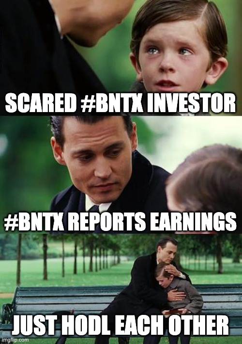 Finding Neverland | SCARED #BNTX INVESTOR; #BNTX REPORTS EARNINGS; JUST HODL EACH OTHER | image tagged in memes,finding neverland | made w/ Imgflip meme maker