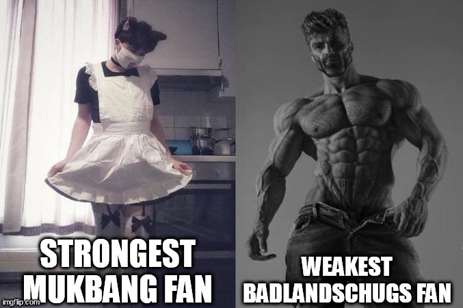 Strongest Fan VS Weakest Fan | STRONGEST MUKBANG FAN; WEAKEST BADLANDSCHUGS FAN | image tagged in strongest fan vs weakest fan,youtube | made w/ Imgflip meme maker