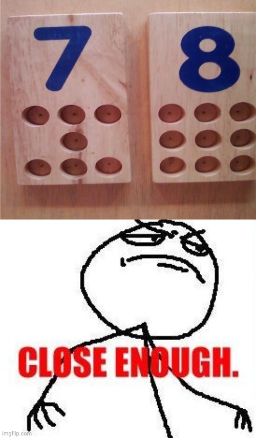 8 dots, more like 9 dots, lol | image tagged in memes,close enough,numbers,you had one job,number,meme | made w/ Imgflip meme maker