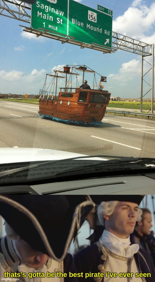 Pirate ship | image tagged in that's gotta be the best pirate i've ever seen,pirate,memes,meme,pirates,ship | made w/ Imgflip meme maker