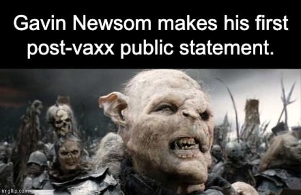 "I just want to reassure everyone that it is safe and effective." | image tagged in covid vaccine,gavin newsom,vaccine mandate,vaccines | made w/ Imgflip meme maker