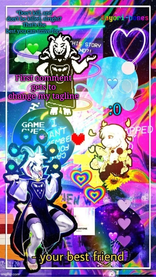 Asriel Temp | First comment gets to change my tagline; :0 | image tagged in asriel temp | made w/ Imgflip meme maker