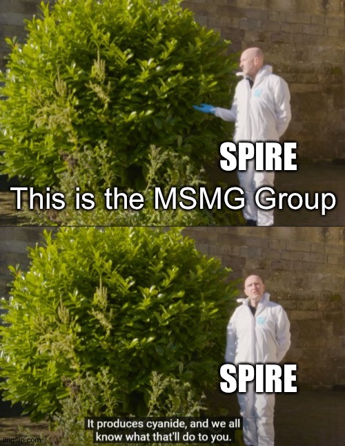 This is X, it produces cyanide | This is the MSMG Group SPIRE SPIRE | image tagged in this is x it produces cyanide | made w/ Imgflip meme maker