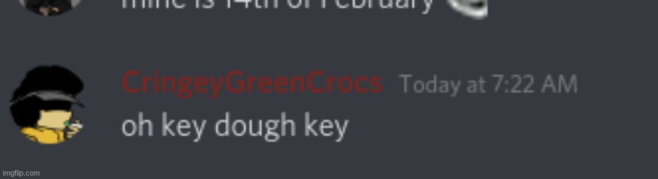 oh key dough key | image tagged in oh key dough key | made w/ Imgflip meme maker