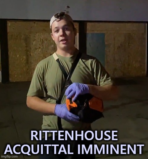 That's why they call it the American Justice system. | RITTENHOUSE
ACQUITTAL IMMINENT | image tagged in kyle rittenhouse,kenosha,antifa,riots | made w/ Imgflip meme maker