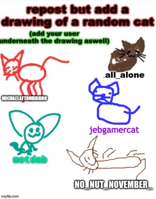 Repost | jebgamercat | image tagged in drawings | made w/ Imgflip meme maker