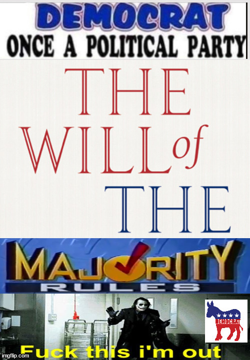 The Will of the Majority | image tagged in climate ruse,free will,evil,democrats,liberals | made w/ Imgflip meme maker