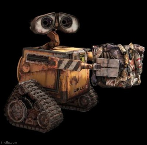 Wall-E | image tagged in wall-e | made w/ Imgflip meme maker