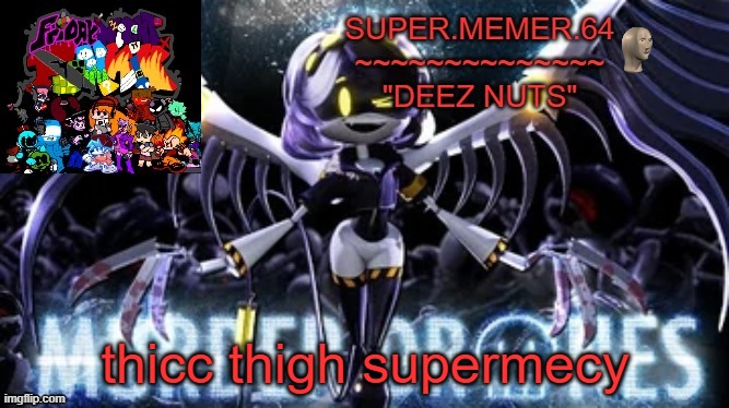 Super.memer.64 | thicc thigh supermecy | image tagged in super memer 64 | made w/ Imgflip meme maker