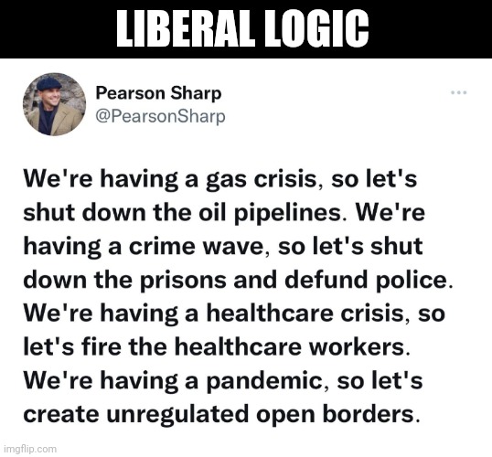 Liberal logic | LIBERAL LOGIC | image tagged in liberal logic,democrats,make america great again,liberals | made w/ Imgflip meme maker