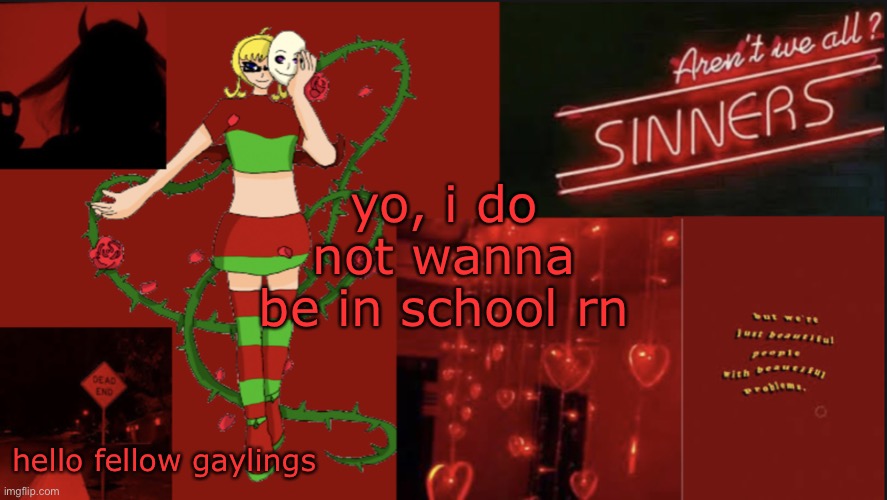 ruby | yo, i do not wanna be in school rn; hello fellow gaylings | image tagged in ruby-chan announcment | made w/ Imgflip meme maker