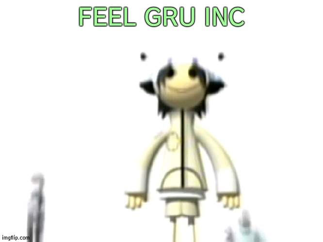  FEEL GRU INC | image tagged in cursed noodle | made w/ Imgflip meme maker