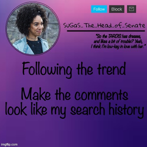 ? | Following the trend; Make the comments look like my search history | image tagged in sugas bill temp thanks suga | made w/ Imgflip meme maker