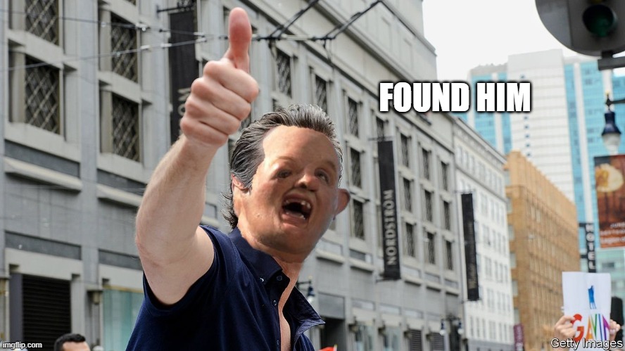 FOUND HIM | made w/ Imgflip meme maker