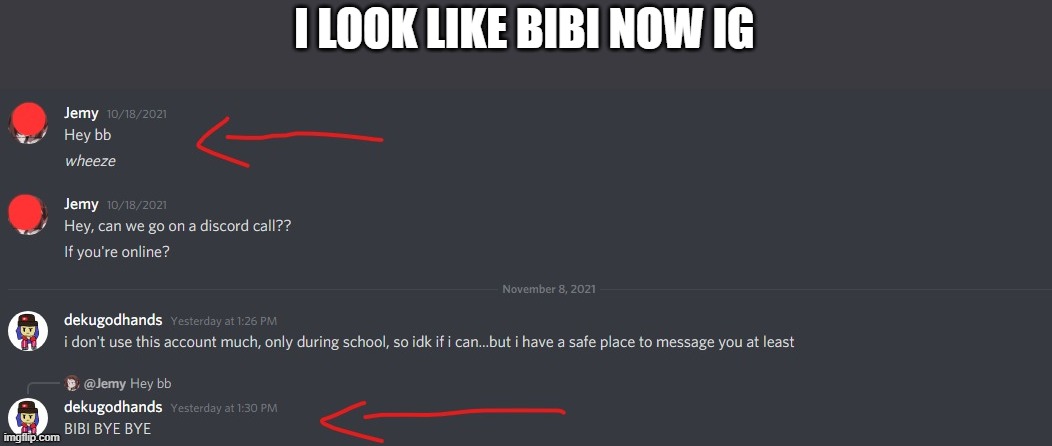 idk, my humor is dry rn | I LOOK LIKE BIBI NOW IG | made w/ Imgflip meme maker