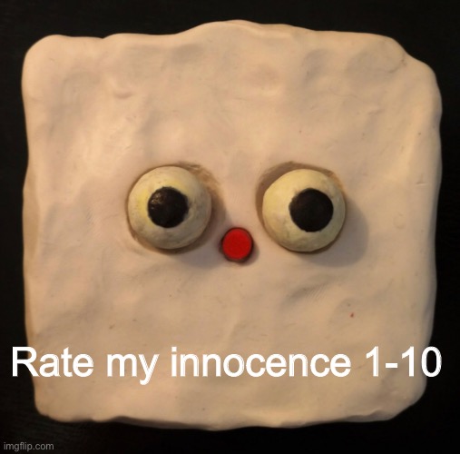 d e w i t | Rate my innocence 1-10 | image tagged in two time | made w/ Imgflip meme maker