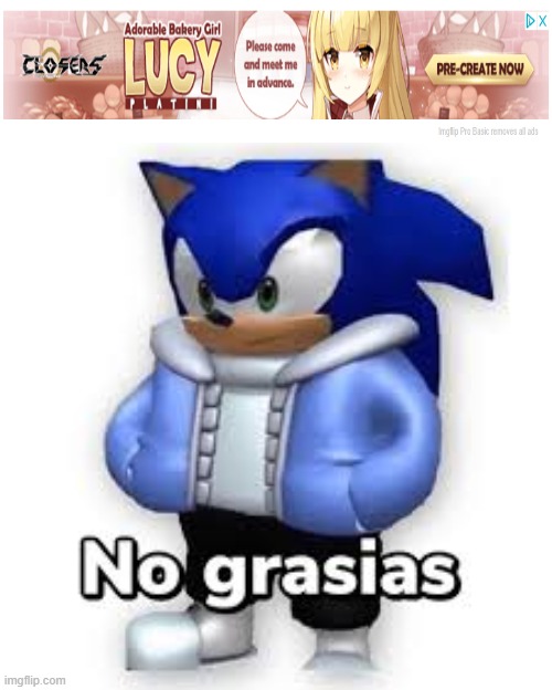 No grasias | image tagged in no grasias | made w/ Imgflip meme maker