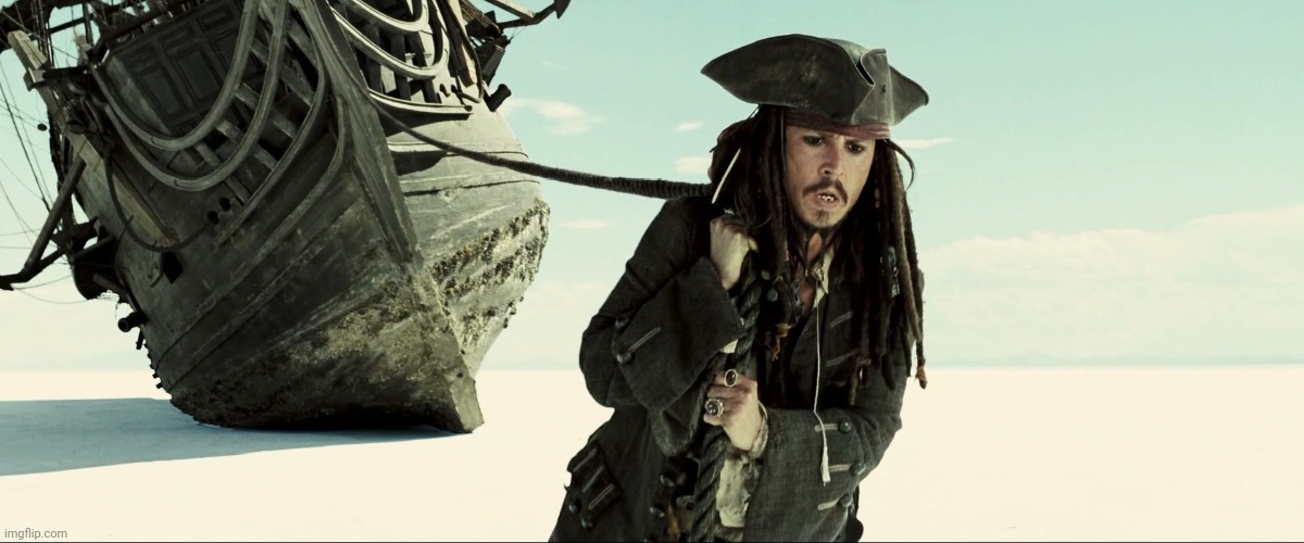 jack sparrow pulling ship | image tagged in jack sparrow pulling ship | made w/ Imgflip meme maker