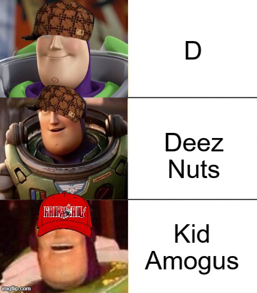 Litterally 1991 | D; Deez Nuts; Kid Amogus | image tagged in better best blurst lightyear edition | made w/ Imgflip meme maker