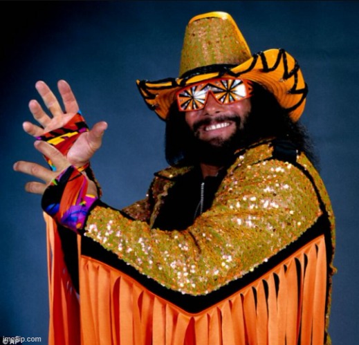 Macho man Randy savage | image tagged in macho man randy savage | made w/ Imgflip meme maker